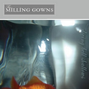 Cover THE MILLING GOWNS
