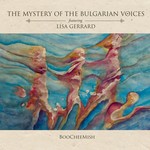 THE MYSTERY OF THE BULGARIAN VOICES Featuring LISA GERRARD