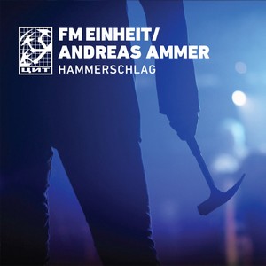 Cover FM EINHEIT/ANDREAS AMMER