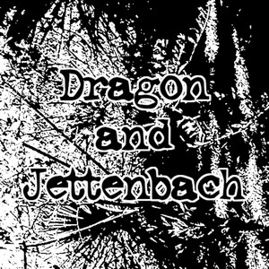 Cover DRAGON and JETTENBACH