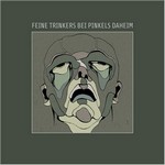 FEINE TRINKERS BEI PINKELS DAHEIM