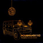 MOURMANSK 150 